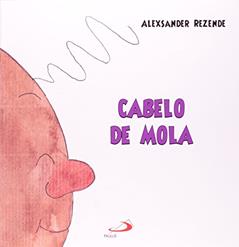 Cabelo de Mola, do autor Alexsander Rezende