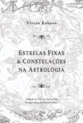 Ler Estrelas Fixas E Constelações na Astrologia, do autor Vivian E. Robson