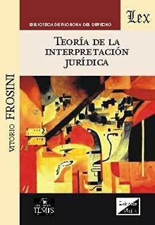 Teoría de la Interpretación Jurídica, do autor Vittorio Frosini