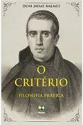Ler O Critério - Filosofia Prática, do autor Dom Jaime Balmes Ler O Critério - Filosofia Prática, do autor Dom Jaime Balmes