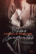 Ler Ossos sangrentos, do autor Laurell K. Hamilton