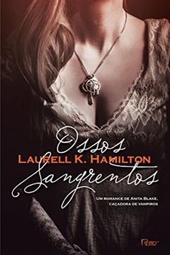 Ossos sangrentos, do autor Laurell K. Hamilton
