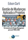 Ler Gestão de mudanças aplicada a projetos: ferramentas de Change Management para unir PMO e CMO, do autor Edson Carli Ler Gestão de mudanças aplicada a projetos: ferramentas de Change Management para unir PMO e CMO, do autor Edson Carli