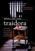 Ler Minha Vida de Traidora, do autor Zarah Ghahramani Ler Minha Vida de Traidora, do autor Zarah Ghahramani