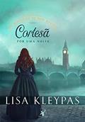 Ler Cortesã por uma noite (Os Mistérios de Bow Street - Livro 1), do autor Lisa Kleypas Ler Cortesã por uma noite (Os Mistérios de Bow Street - Livro 1), do autor Lisa Kleypas