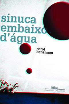Sinuca embaixo d'água, do autor Carol Bensimon