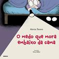 Ler O medo que mora embaixo da cama, do autor Mariza Tavares
