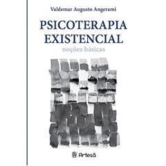 Psicoterapia Existencial: Noções Básicas, do autor Valdemar Augusto Angerami