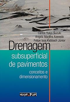 Drenagem Subsuperficial de Pavimentos, do autor Carlos Y. Suzuki; Ângela Martins Azevedo