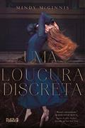 Ler Uma loucura discreta, do autor Mindy Mcginnis Ler Uma loucura discreta, do autor Mindy Mcginnis