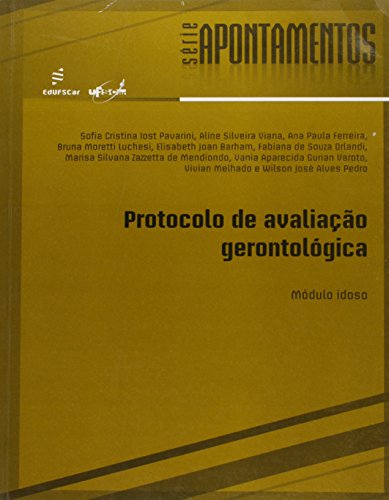 Ler Protocolo de avaliação gerontológica: Módulo idoso, do autor Sofia Pavarini