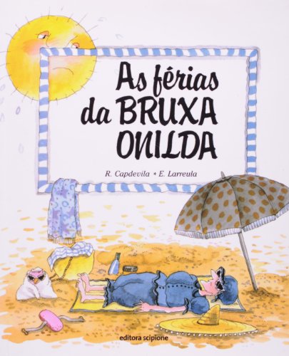 Ler As férias da bruxa Onilda, do autor Enric Larreula; Roser Capdevila