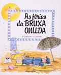 Ler As férias da bruxa Onilda, do autor Enric Larreula; Roser Capdevila