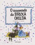 Ler O casamento da bruxa Onilda, do autor Enric Larreula; Roser Capdevila