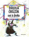 Ler Bruxa Onilda vai à festa, do autor Enric Larreula; Roser Capdevila Ler Bruxa Onilda vai à festa, do autor Enric Larreula; Roser Capdevila
