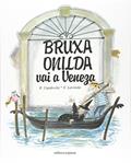 Ler Bruxa Onilda vai a Veneza, do autor Enric Larreula; Roser Capdevila