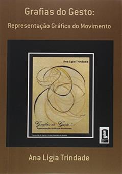Grafias do Gesto, do autor Ana Ligia Trindade