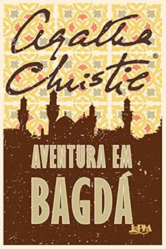 Aventura em Bagdá, do autor Agatha Christie