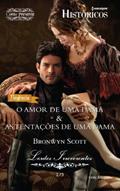 Ler O Amor De Uma Dama & As Tentações De Uma Dama - Coleção Harlequin Históricos. Número 126, do autor Browny Scott