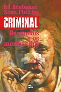 Ler Criminal volume 3: Os mortos e os moribundos, do autor Ed Brubaker; Sean Phillips