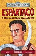 Ler Espártaco e seus gloriosos gladiadores, do autor Toby Brown