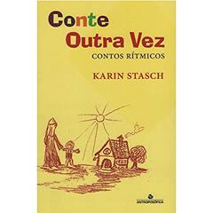 Conte Outra Vez - Contos Ritmicos, do autor Karin Stasch