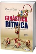 Ler Ginástica Rítmica: da Iniciação ao Alto Nível, do autor Roberta Gaio Ler Ginástica Rítmica: da Iniciação ao Alto Nível, do autor Roberta Gaio