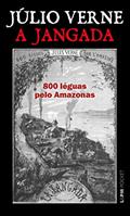 Ler A Jangada: 800 Léguas Pelo Amazonas, do autor Júlio Verne
