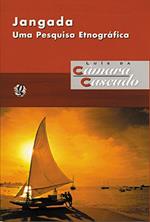 Ler Jangada: uma pesquisa etnográfica, do autor Luís da Câmara Cascudo Ler Jangada: uma pesquisa etnográfica, do autor Luís da Câmara Cascudo