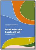 Ler Política de Saúde Bucal no Brasil. Teoria e Prática, do autor Sônia Cristina Lima Chaves Ler Política de Saúde Bucal no Brasil. Teoria e Prática, do autor Sônia Cristina Lima Chaves