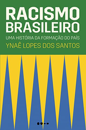 Ler Racismo brasileiro: Uma história da formação do país, do autor Ynaê Lopes dos Santos