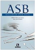 Ler Auxiliar em Saúde Bucal (ASB), do autor William Nivio dos Santos; Juan Luis Coimbra