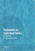 Ler Fundamentos em saúde bucal coletiva, do autor Andréa Neiva da Silva; Marcos Antônio Albuquerque de Senna