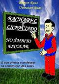 Ler Bacharel e Licenciado no Ambito Escolar., do autor Ramon Ruas & Ubiratan Ruas