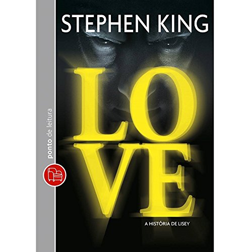 Ler Love - a história de Lisey, do autor Stephen King Ler Love - a história de Lisey, do autor Stephen King