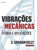 Ler Vibrações mecânicas: Teoria e Aplicações, do autor S. Graham Kelly Ler Vibrações mecânicas: Teoria e Aplicações, do autor S. Graham Kelly