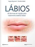 Ler LABIOS: 45 TECNICAS DE INJECAO PARA TRATAMENTO ESTETICO LABIAL, do autor REGINE REYMOND Ler LABIOS: 45 TECNICAS DE INJECAO PARA TRATAMENTO ESTETICO LABIAL, do autor REGINE REYMOND