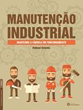 Ler Manutenção industrial:: mantendo a fábrica em funcionamento, do autor Robson Seleme