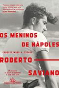 Ler Os meninos de Nápoles, do autor Roberto Saviano