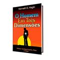 Ler O Homem Em Três Dimensões, do autor Kenneth E. Hagin