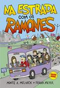 Ler Na estrada com os Ramones: Edição especial, do autor Monte A. Melnick; Frank Meyer