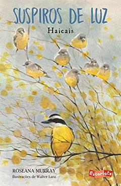 Suspiros de luz: Haicais, do autor Roseana Murray