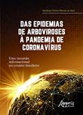 Ler Das epidemias de arboviroses à pandemia de coronavírus: uma incursão informacional no cenário brasileiro, do autor Ilaydiany Cristina Oliveira da Silva Ler Das epidemias de arboviroses à pandemia de coronavírus: uma incursão informacional no cenário brasileiro, do autor Ilaydiany Cristina Oliveira da Silva