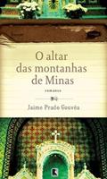 Ler O altar das montanhas de Minas, do autor Jaime Prado Gouvea