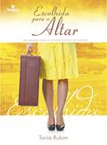 Ler Escolhida para o Altar: Um Manual para a Futura Esposa de Pastor, do autor Tania Rubim Ler Escolhida para o Altar: Um Manual para a Futura Esposa de Pastor, do autor Tania Rubim