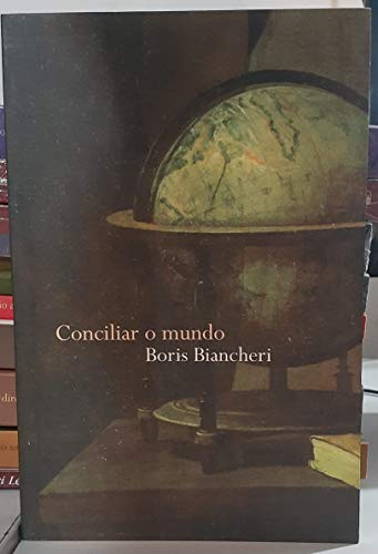 Ler Conciliar o mundo: A diplomacia na era global, do autor Boris Biancheri