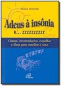 Ler Adeus à insônia e... zzzzzzzzzz: Causas, recomendações, conselhos e dicas para conciliar o sono, do autor Rosalba Hernández