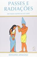 Ler Passes e Radiações, do autor Edgard Armond