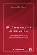 Ler (Re) Apropriando-Se de Seus Corpos. 2018, do autor Emmanuella Denora Ler (Re) Apropriando-Se de Seus Corpos. 2018, do autor Emmanuella Denora