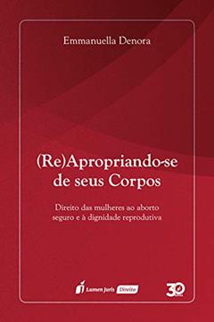 (Re) Apropriando-Se de Seus Corpos. 2018, do autor Emmanuella Denora